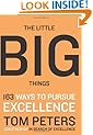 The Little Big Things: 163 Ways to Pursue EXCELLENCE