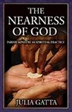 The Nearness of God: Parish Ministry as Spiritual Practice