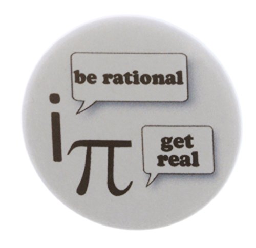 A&T Designs Be rational Get Real 2.25" Keychain Pi Math Humor Geek Nerd