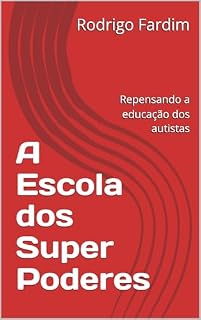 Livro A Escola dos Super Poderes: Repensando a educação dos autistas