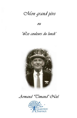 Mon grand père ou Les couleurs du lundi