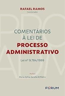 Livro Comentários à lei de processo administrativo: Lei nº 9.784/1999