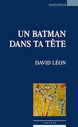 Un  Batman dans ta tête