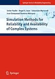 Simulation Methods for Reliability and Availability of Complex Systems (Springer Series in Reliabili by Javier Faulin, Angel A. Juan