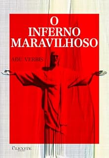 Livro O INFERNO MARAVILHOSO