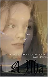 Livro A Ilha: As Crônicas dos Alcanos Vol.06