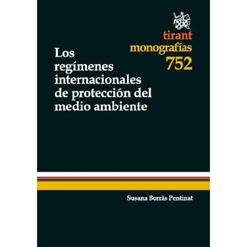 Los regímenes internacionales de protección del medio ambiente