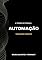 Livro A teoria de tudo da Automação: Organização Industrial