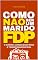 Livro COMO NÃO SER UM MARIDO FDP: O Manual Consolidado para a Transformação Real