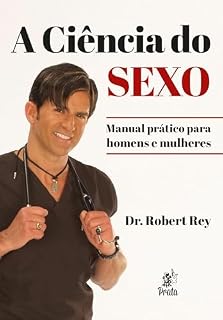 Livro A Ciência do Sexo: manual prático para homens e mulheres