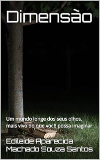 Livro Dimensão: Um mundo longe dos seus olhos, mais vivo do que você possa imaginar
