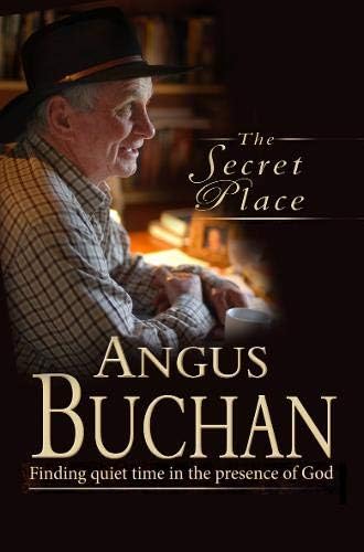 The Secret Place: Finding Quiet Time In The Presence Of God
