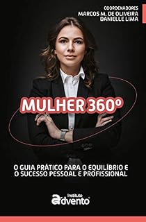 Livro Mulher 360 - O guia para o equilíbrio e sucesso pessoal e profissional
