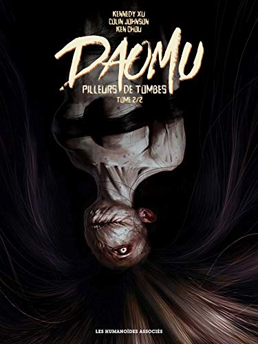 Daomu - Pilleurs de tombes T2 (HUMANO.FANTAST.) (French Edition) by XU-K+JOHNSON-C+CHOU-K