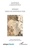 Afrique oser une nouvelle voie (French Edition) by Gisèle Dutheuil, Mamadou Koulibaly