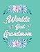 Worlds Best Grandmom: Teal Blank Lined Journal by Pickled Pepper Press