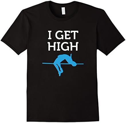 Men's I Get High - Funny High Jump Shirt Small Black