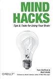Mind Hacks: Tips & Tools for Using Your Brain cover