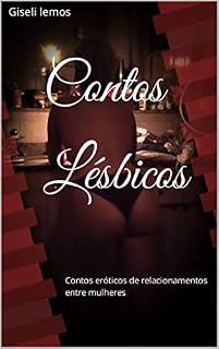 Livro Contos Lésbicos: Contos eróticos de relacionamentos entre mulheres