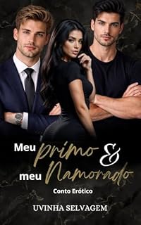 Livro Meu Primo e Meu namorado: Conto Erótico