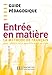 Entree En Matiere Guide Pedagogique (English and French Edition) by 