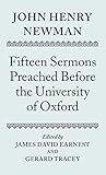 John Henry Newman: Fifteen Sermons Preached before the University of Oxford by