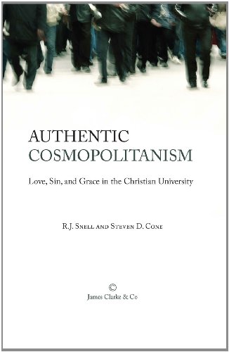 Authentic Cosmopolitanism: Love, Sin, and Grace in the Christian University