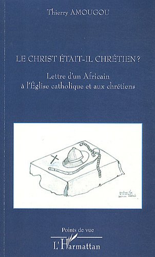 Le  Christ était-il chrétien ?
