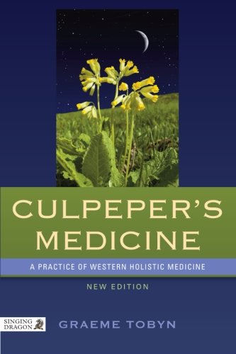 Culpeper's Medicine: A Practice of Western Holistic Medicine New Edition