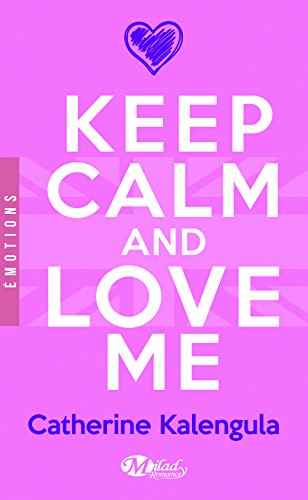 Keep calm & love me