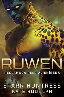 Livro Ruwen: Romance Alienígena (Reclamada pelo Alienígena Livro 1)
