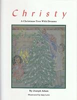 Christy: A Christmas Tree with Dreams 096536870X Book Cover