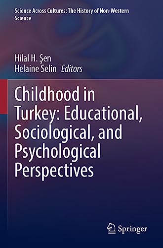Childhood in Turkey: Educational, Sociological, and Psychological Perspectives…