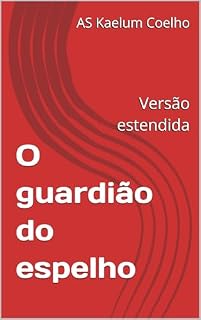 Livro O guardião do espelho : Versão estendida