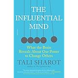 The Influential Mind: What the Brain Reveals About Our Power to Change Others