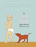 The Super Tight Mike Pence Adult Coloring Book (Super Tight Adult Coloring Book) by Darren Martin