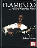 Mel Bay Flamenco...All You Wanted to Know