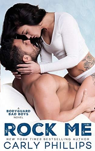 Rock Me: The Bodyguard Bad Boys Series, Book 1