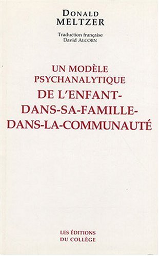 Un  modèle psychanalytique de l'enfant dans sa famille, dans la communauté