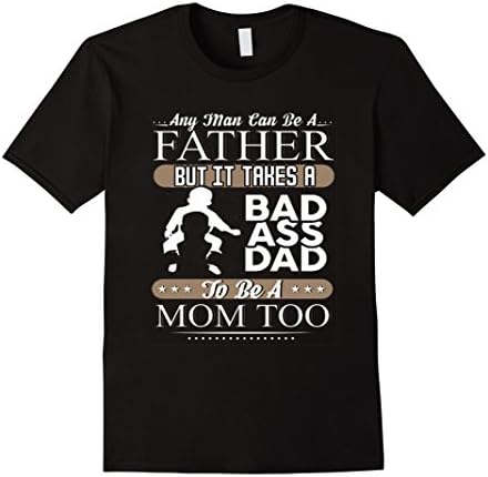 Men's Badass Single Dad Father's Day 2017 T-shirt XL Black