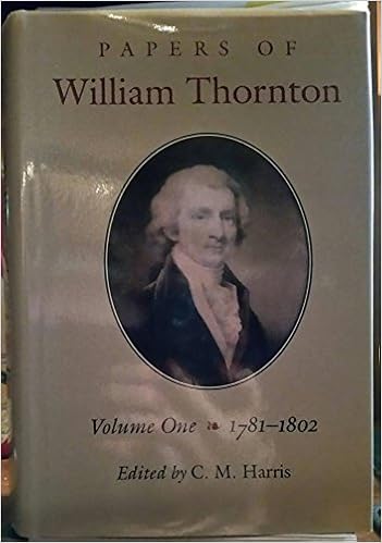 Amazoncom The Papers Of William Thornton Volume 1 1781 - 