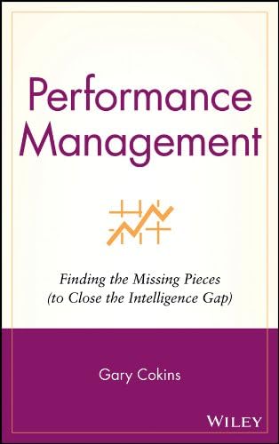 Performance Management: Finding the Missing Pieces (to Close the Intelligence Gap)