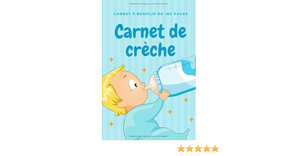 Carnet De Creche Cahier De Liaison Parents Et Creche Assistante Maternelle Ou Nounou 180 Pages A Remplir French Edition De Brettonie Karen Amazon Com Books