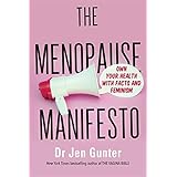 The Menopause Manifesto: Own Your Health with Facts and Feminism