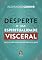 Livro Desperte A Sua Espiritualidade Visceral: Sete Pilares Para Despertar a Sua Alma | Desperte A Sua Espiritualidade Visceral