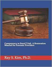 competency trial stand restoration providers amazon isbn forensic manual kim ray