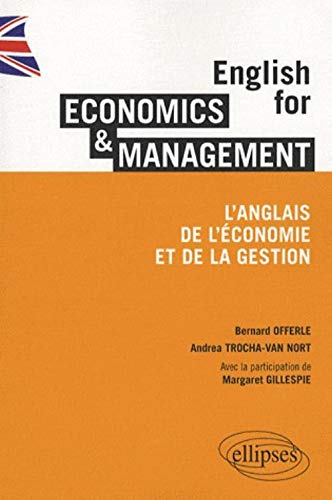 English For Economics Management L Anglais De L Economie Et De La Gestion Offerle Bernard Trocha Van Nort 9782729836160 Amazon Com Books