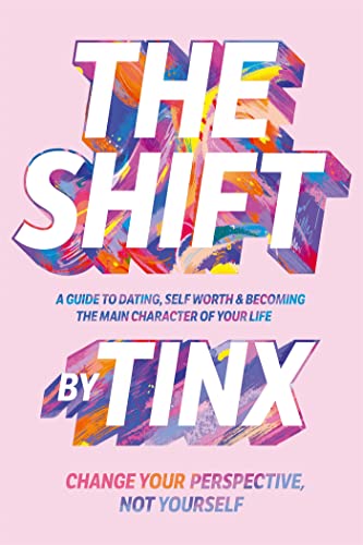 The Shift: Change Your Perspective, Not Yourself: A Guide to Dating, Self-Worth and Becoming the Main Character of Your Life (English Edition)