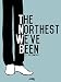 The Northest We've Been