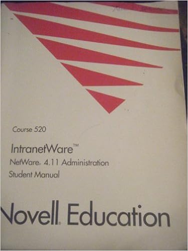 Intranetware Netware 4 11 Administration Student Manual Course 520 Novell Amazon Com Books